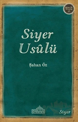 Siyer Usulü – Şaban Öz – Endülüs Yayınları kitap kapağı