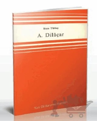 A. Dilaçar – Kaya Türkay – Türk Dil Kurumu Yayınları kitap kapağı