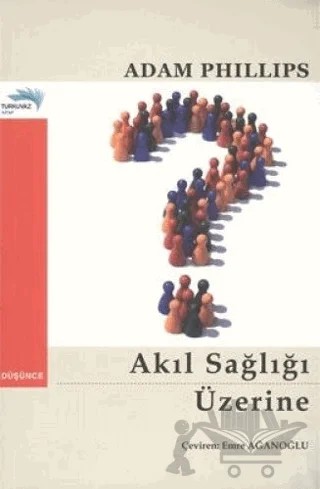 Akıl Sağlığı Üzerine – Adam Phillips – Turkuvaz Kitap kitap kapağı