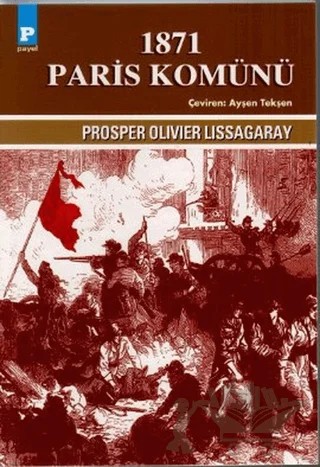 1871 Paris Komünü – Prosper Olivier Lissagaray – Payel Yayınları kitap kapağı