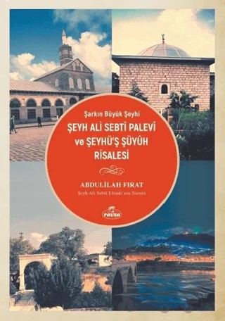 Şarkın Büyük Şeyhi Şeyh Ali Sebti Palevi ve Şeyhü’ş Şüyuh Risalesi – Abdulilah Fırat – Ravza Yayınları kitap kapağı