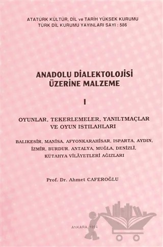 Anadolu Dialektolojisi Üzerine Malzeme 1-2 – Ahmet Caferoğlu – Türk Dil Kurumu Yayınları kitap kapağı