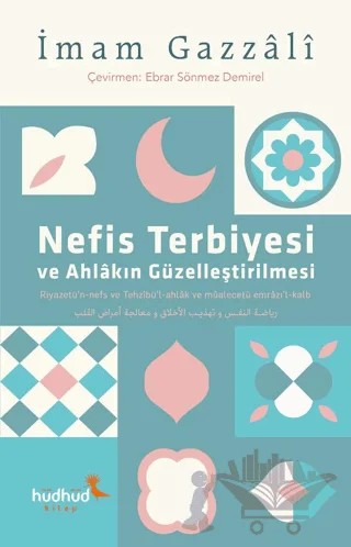 Nefis Terbiyesi ve Ahlâkın Güzelleştirilmesi – İmam Gazali – Hüdhüd Kitap kitap kapağı
