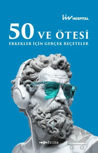 50 ve Ötesi Erkekler İçin Gerçek Reçeteler – Kolektif – Tefrika Yayınları kitap kapağı
