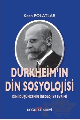 Durkheim'in Din Sosyolojisi – Kaan Polatlar – Doğu Kitabevi kitap kapağı