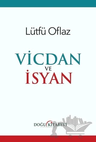 Vicdan ve İsyan – Lütfü Oflaz – Doğu Kitabevi kitap kapağı