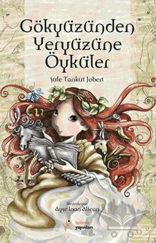 Gökyüzünden Yeryüzüne Öyküler – Şule Tankut Jobert – Kelime Yayınları kitap kapağı