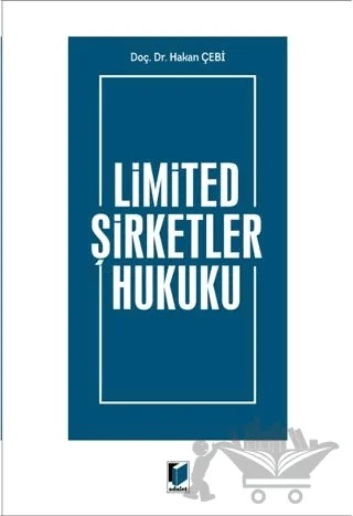 Limited Şirketler Hukuku – Hakan Çebi – Adalet Yayınevi kitap kapağı