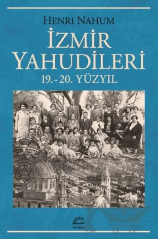 İzmir Yahudileri – Henri Nahum – İletişim Yayınevi kitap kapağı