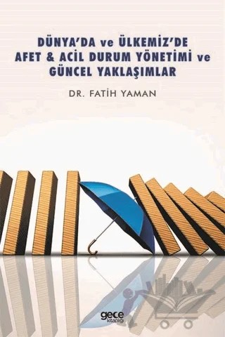 Dünya’da ve Ülkemiz’de Afet - Acil Durum Yönetimi ve Güncel Yaklaşımlar – Fatih Yaman – Gece Kitaplığı kitap kapağı