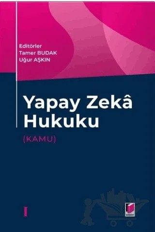 Yapay Zeka Hukuku (Kamu) – Kolektif – Adalet Yayınevi kitap kapağı