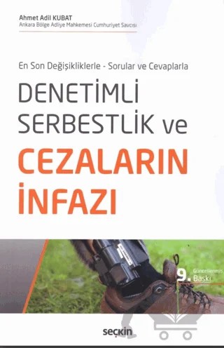 Denetimli Serbestlik ve Cezaların İnfazı – Ahmet Adil Kubat – Seçkin Yayıncılık kitap kapağı