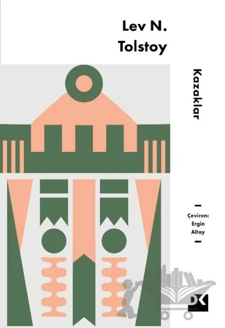 Kazaklar – Lev N. Tolstoy – Doğan Kitap kitap kapağı