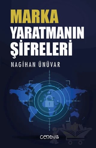 Marka Yaratmanın Şifreleri – Nagihan Ünüvar – Cenova Yayınları kitap kapağı