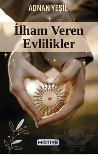 İlham Veren Evlilikler – Adnan Yeşil – Motive Yayınları kitap kapağı