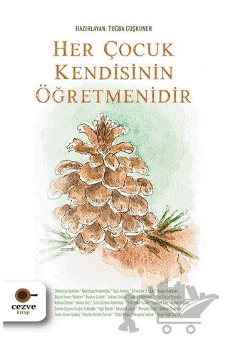 Her Çocuk Kendisinin Öğretmenidir – Tuğba Coşkuner – Cezve Kitap kitap kapağı