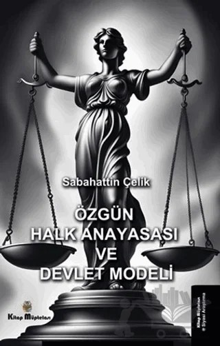 Özgün Halk Anayasası ve Devlet Modeli – Sabahattin Çelik – Kitap Müptelası Yayınları kitap kapağı
