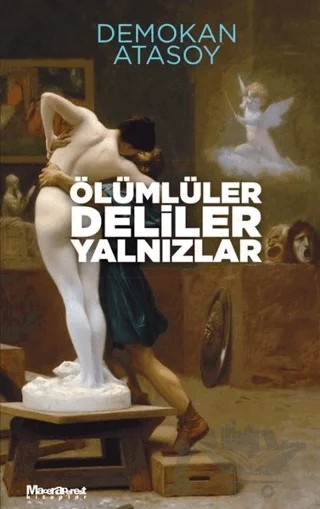 Ölümlüler Deliler Yalnızlar – Demokan Atasoy – Maceraperest Kitaplar kitap kapağı