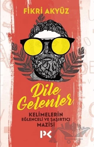 Dile Gelenler – Fikri Akyüz – Profil Kitap kitap kapağı