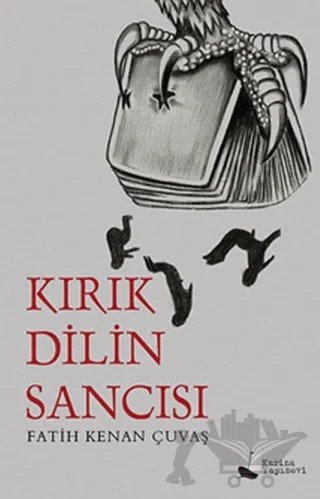 Kırık Dilin Sancısı – Fatih Kenan Çuvaş – Karina Yayınevi kitap kapağı