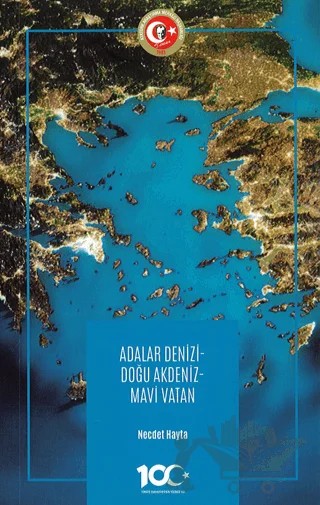 Adalar Denizi - Doğu Akdeniz - Mavi Vatan – Necdet Hayta – Atatürk Araştırma Merkezi kitap kapağı