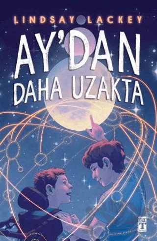 Ay’dan Daha Uzakta – Lindsay Lackey – Genç Timaş kitap kapağı