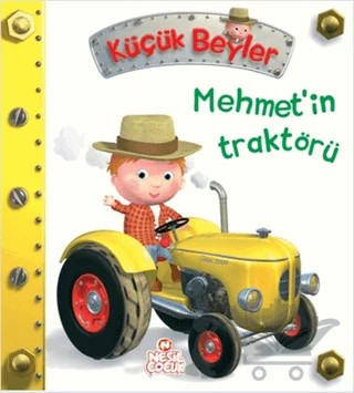 Küçük Beyler - Mehmet’in Traktörü – Nathalie Belineau – Nesil Çocuk Yayınları kitap kapağı