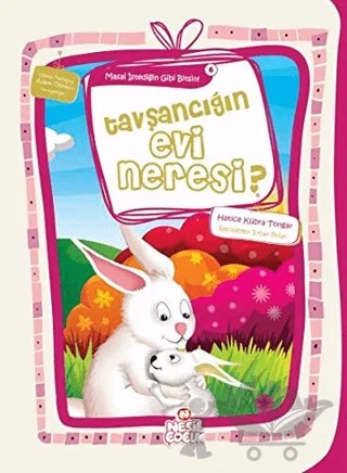 Tavşancığın Evi Neresi? – Hatice Kübra Tongar – Nesil Çocuk Yayınları kitap kapağı