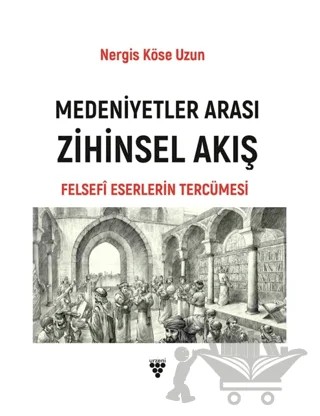 Medeniyetler Arası Zihinsel Akış – Kolektif – Urzeni Yayıncılık kitap kapağı