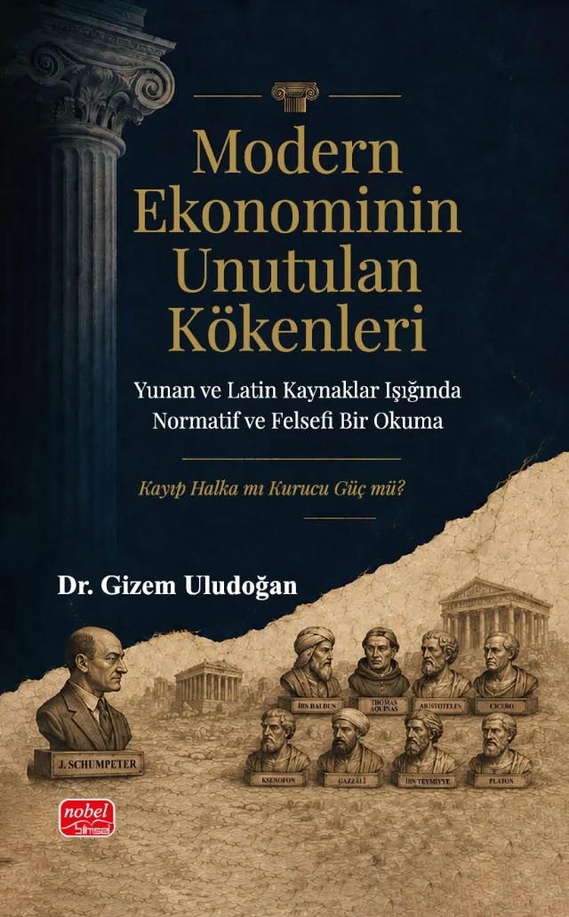 Modern Ekonominin Unutulan Kökenleri – Gizem Uludoğan – Nobel Bilimsel Eserler kitap kapağı