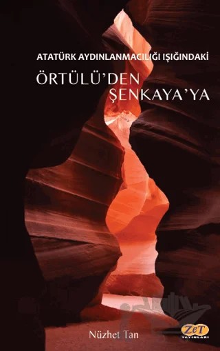 Atatürk Aydınlanmacılığı Işığındaki Örtülü'den Şenkaya'ya – Nüzhet Tan – Zet Yayınları kitap kapağı