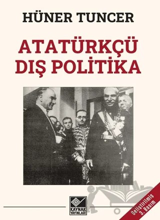Atatürkçü Dış Politika – Hüner Tuncer – Kaynak Yayınları kitap kapağı