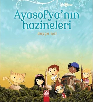 Ayasofya’nın Hazineleri – Duygu İçil – Altın Kitaplar kitap kapağı