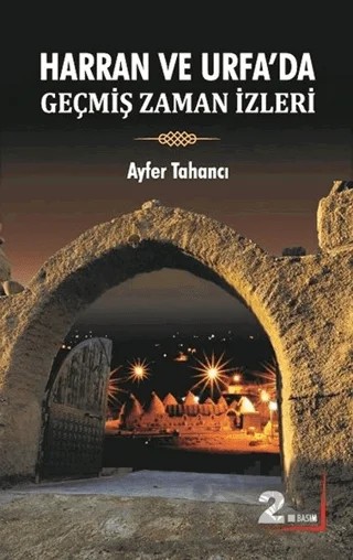 Harran ve Urfa'da Geçmiş Zaman İzleri – Ayfer Tahancı – Berikan Yayınevi kitap kapağı