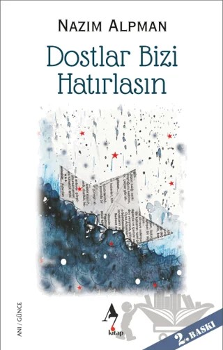 Dostlar Bizi Hatırlasın – Nazım Alpman – A7 Kitap kitap kapağı