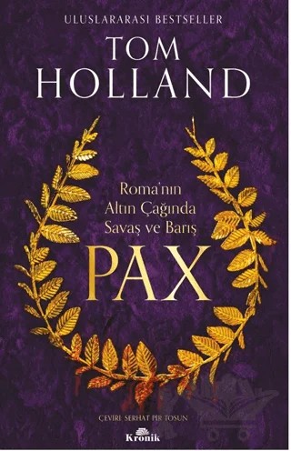 Pax: Roma’nın Altın Çağında Savaş ve Barış – Tom Holland – Kronik Kitap kitap kapağı