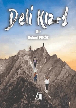 Deli Kız - 1 – Robert Peköz – Baygenç Yayıncılık kitap kapağı