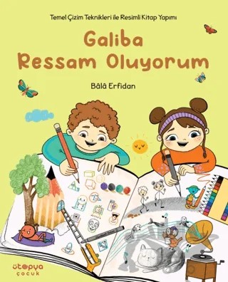 Galiba Ressam Oluyorum – Bala Erfidan – Ütopya Çocuk kitap kapağı