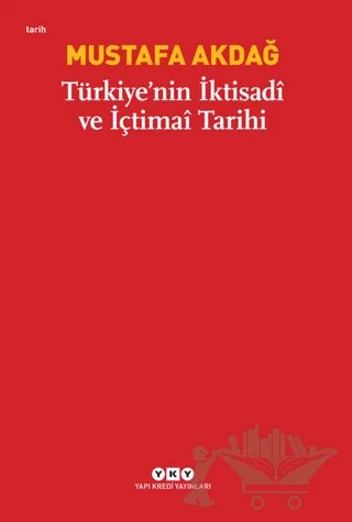 Türkiye’nin İktisadi ve İçtimai Tarihi – Mustafa Akdağ – Yapı Kredi Yayınları kitap kapağı