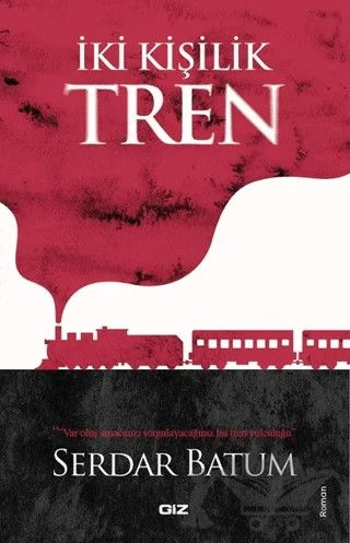 İki Kişilik Tren – Serdar Batum – Giz Kitap kitap kapağı