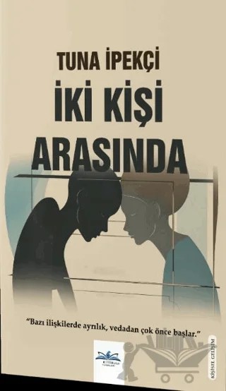 İki Kişi Arasında – Tuna İpekçi – Ritim Plus Yayınları kitap kapağı