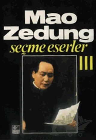 Seçme Eserler Cilt: 3 – Mao Zedung – Kaynak Yayınları kitap kapağı