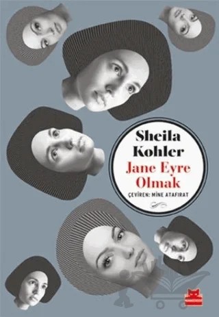 Jane Eyre Olmak – Sheila Kohler – Kırmızı Kedi Yayınevi kitap kapağı