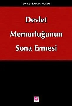 Devlet Memurluğunun Sona Ermesi – Nur Kaman Karan – Seçkin Yayıncılık kitap kapağı