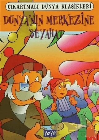 Çıkartmalı Dünya Klasikleri Dünyanın Merkezine Seyahat – Kolektif – Yoyo kitap kapağı