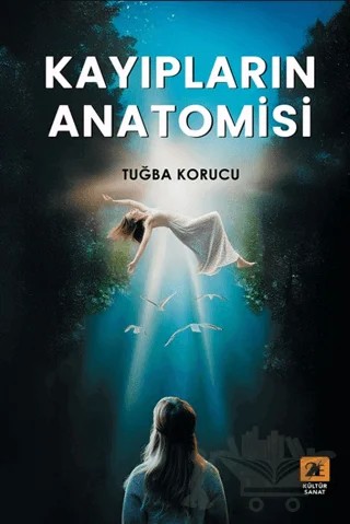 Kayıpların Anatomisi – Tuğba Korucu – 2E Kültür-Sanat kitap kapağı