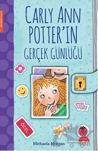 Carly Ann Potter'ın Gerçek Günlüğü – Michaela Morgan – Martı Çocuk Yayınları kitap kapağı