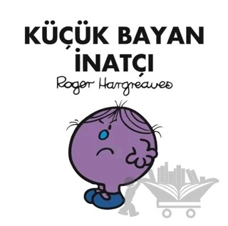 Küçük Bayan İnatçı – Roger Hargreaves – Doğan Çocuk kitap kapağı