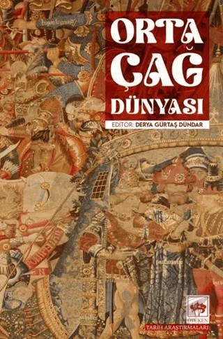 Orta Çağ Dünyası – Derya Gürtaş Dündar – Ötüken Neşriyat kitap kapağı