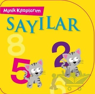 Sayılar - Minik Kitaplarım – Kolektif – Net Çocuk Yayınları kitap kapağı